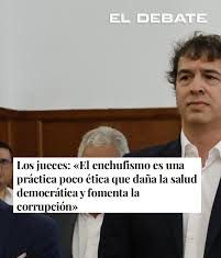 Los jueces: “El enchufismo es una práctica poco ética que daña la salud democrática y fomenta la corrupción”
